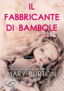 Mary Burton - I fascicoli dimenticati Vol. 2. Il fabbricante di bambole (2024)