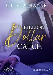 Olivia Hayle - Seattle Billionaires Vol. 3. Billion dollar catch (2024)
