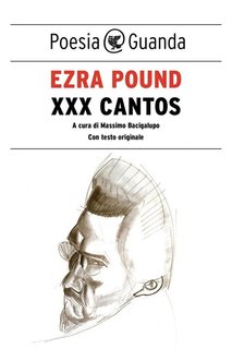 Ezra Pound - XXX cantos  (2012)