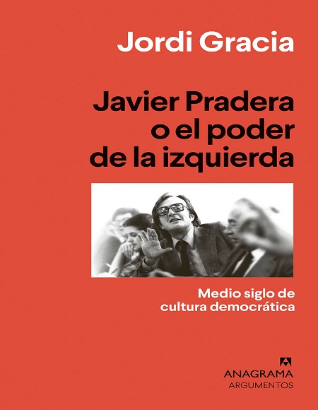 Javier Pradera o el poder de la izquierda - Jordi Gracia (Multiformato) [VS]