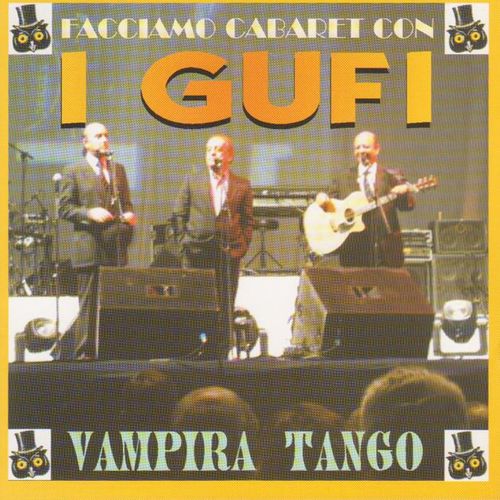 I Gufi - Vampira Tango [album] (fonotil, 2010) Mp3 320 Kbps