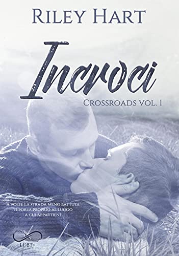 Riley Hart – Incroci. Crossroads Vol. 1 (2021)