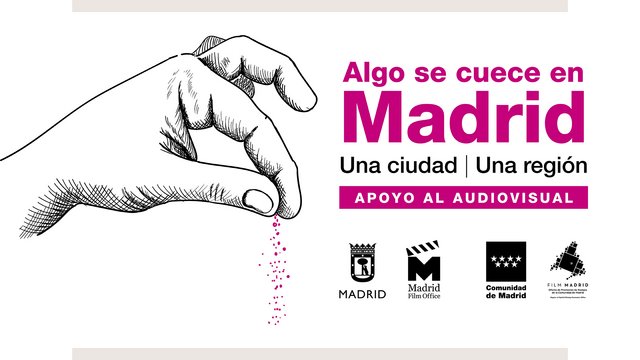 “ALGO SE CUECE EN MADRID”: OPORTUNIDADES QUE OFRECE MADRID A LA INDUSTRIA AUDIOVISUAL