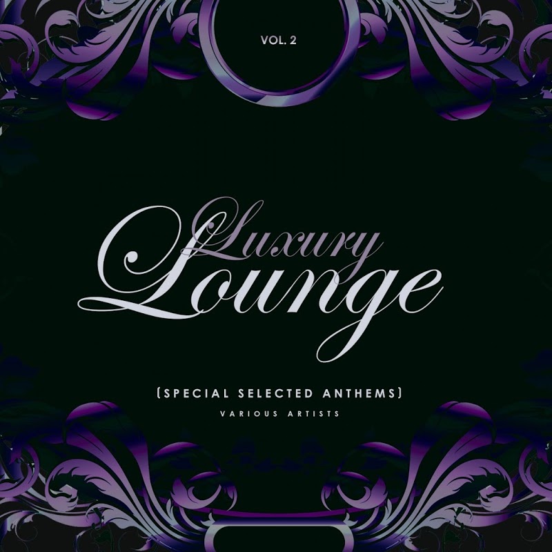 VA - Luxury Lounge (Special Selected Anthems), Vol. 2 (2019) .mp3 -320 Kbps