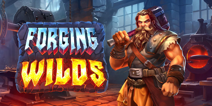 Strategi Mendapatkan Jackpot di Slot Forging Wilds 