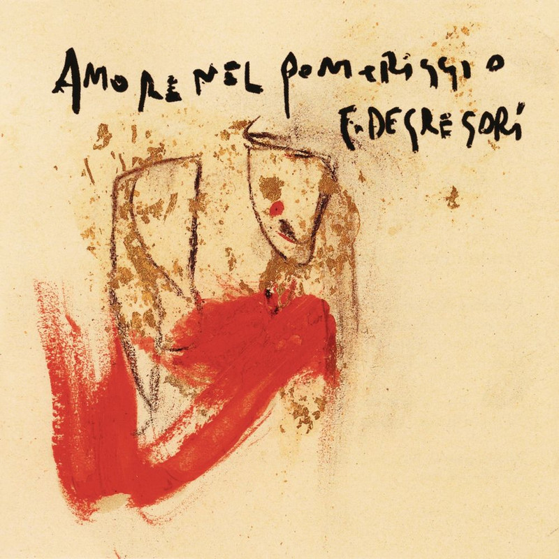 Francesco De Gregori - Amore nel pomeriggio (2011, Ristampa, Columbia, 2014) FLAC