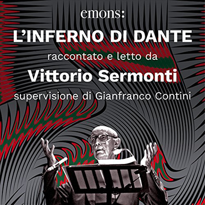 Dante Alighieri, Vittorio Sermonti - L'inferno di Dante (2019) (mp3 - 64 kbps)