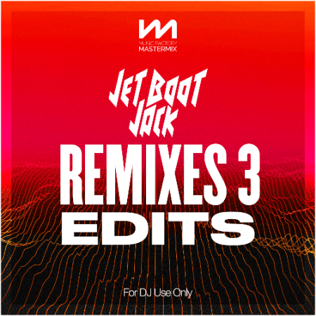 VA - Mastermix Jet Boot Jack Remixes 3 – Edits (2022)