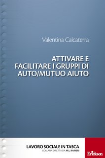 Valentina Calcaterra - Attivare e facilitare i gruppi di auto/mutuo aiuto (2024)