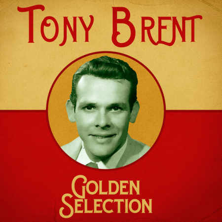 Tony Brent   Golden Selection (Remastered) (2020)