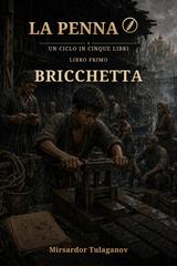 Mirsardor Tulaganov – La Penna Vol. 1. Bricchetta (2026)