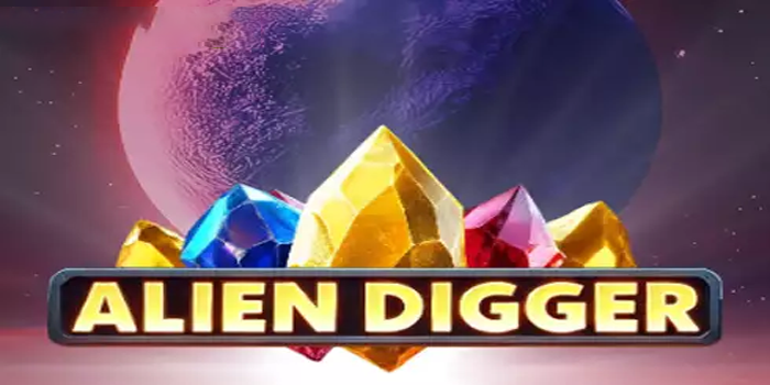 Cara Cepat Menang Besar Di Slot Alien Digger Tanpa Perlu Ribet