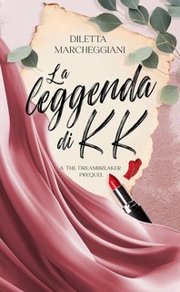 Diletta Marcheggiani - A The Dreambreaker Prequel. La leggenda di KK (2024)
