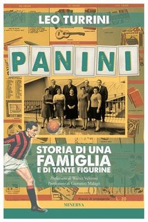 Leo Turrini - Panini. Storia di una famiglia e di tante figurine (2023)