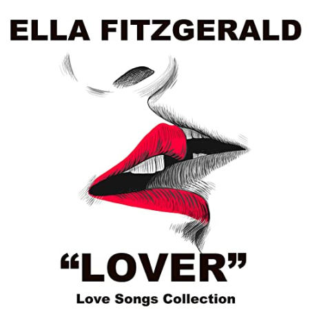 5ecf64a6 fa99 4d3a ac97 ac3ea13317b7 - Ella Fitzgerald - Lover: Love Songs Collection (2020) MP3