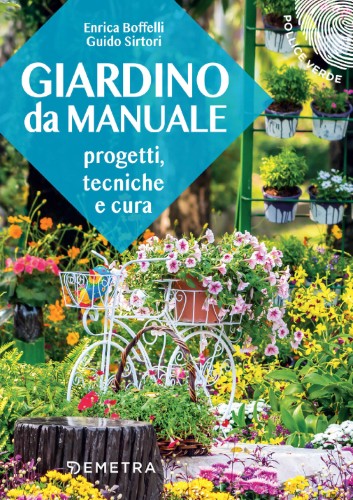 Enrica Boffelli, Guido Sirtori - Giardino da manuale: Progetti, tecniche e cura (2021)