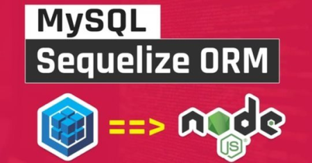 Step by Step APIs Development in Node JS with Sequelize ORM