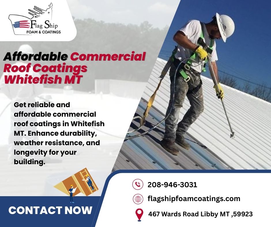 Affordable Commercial Roof Coatings Whitefish MT