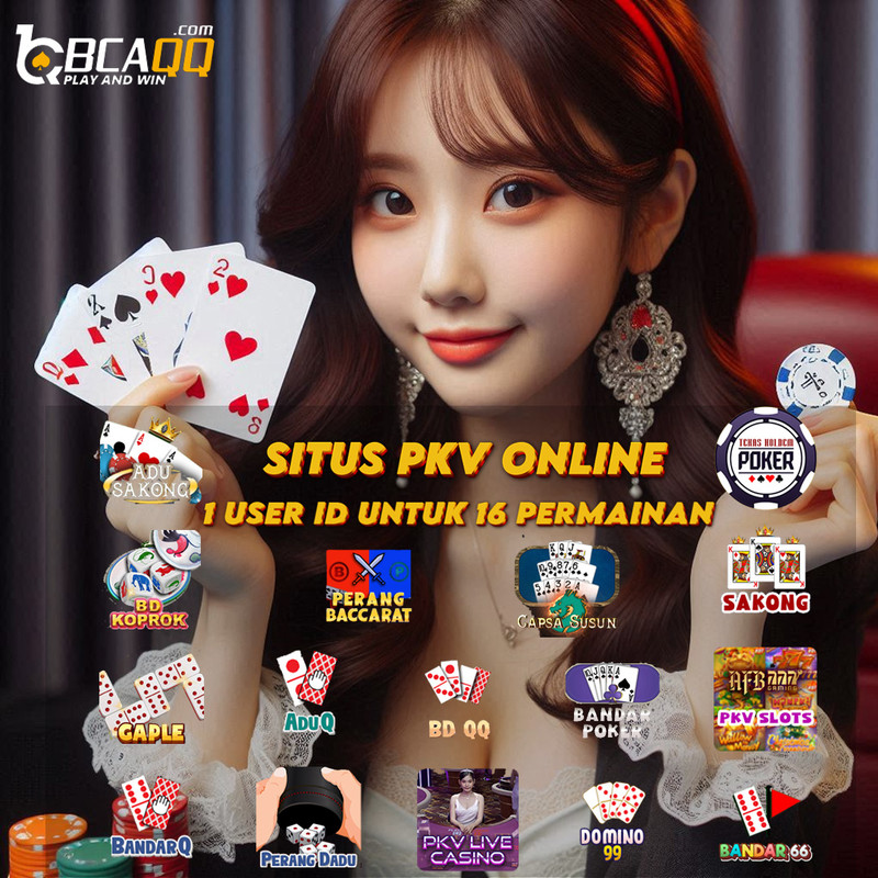 BCAQQ: SITUS JUDI ONLINE PKV TERBESAR SE INDONESIA 