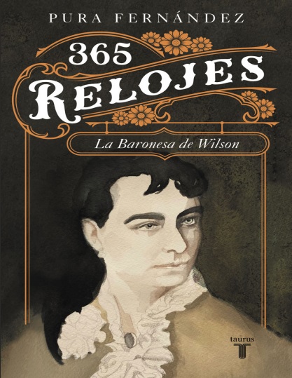365 relojes: La Baronesa de Wilson (1833-1923) - Pura Fernández (PDF + Epub) [VS]