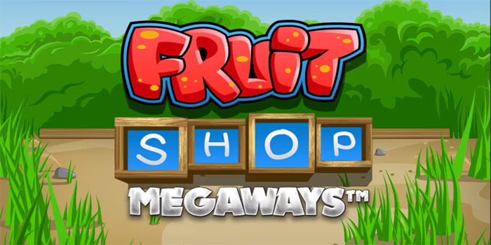 Wild Bertumpuk Konsisten Di Slot Fruit Shop Megaways Saat Bonus Hidup