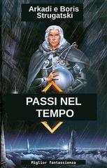 Arkadi Strugatski, Boris Strugatski – Passi nel tempo (2025)