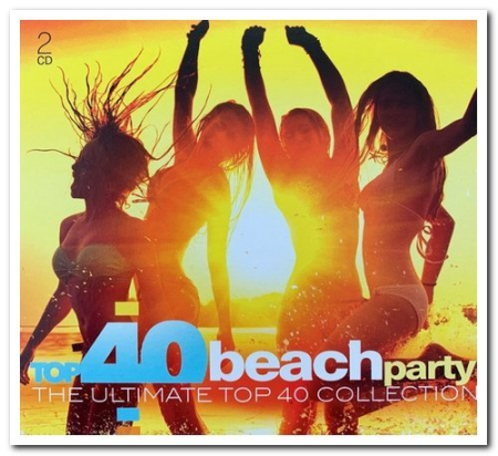 VA - Top 40 Beach Party - The Ultimate Top 40 Collection [2CD Set] (2019)