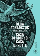 Olga Tokarczuk – Casa di giorno, casa di notte (2021)