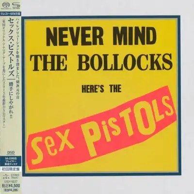 Sex Pistols - Never Mind The Bollocks Here's The Sex Pistols (1977) [2013, Japanese SHM-SACD, Remastered, Hi-Res SACD Rip]