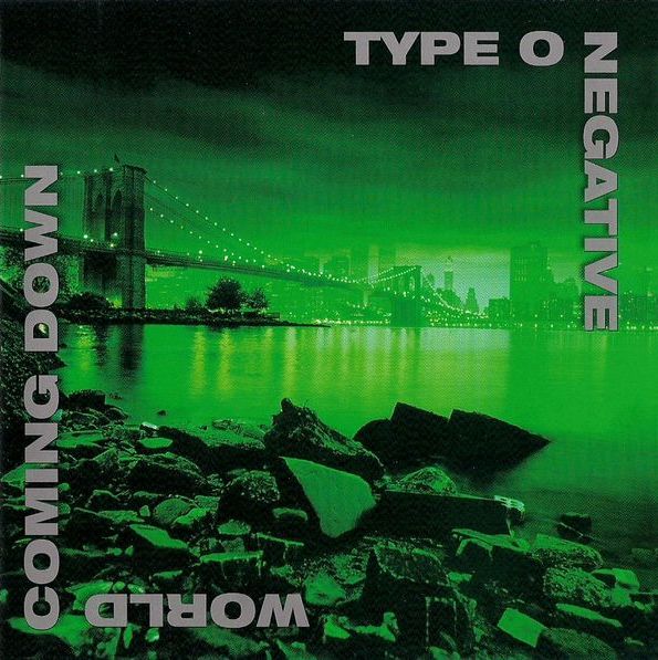 [Image: type-o-negative-world-coming-down-Cover-Art.jpg]