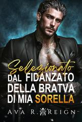 Ava R. Reign – Legato dal Peccato Vol. 2. Selezionato dal fidanzato della Bratva di mia sorella (2026)