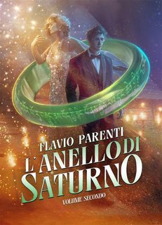 Flavio Parenti - L'Anello di Saturno Volume Secondo (2024)