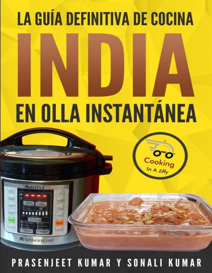 La guía definitiva de cocina india en olla instantánea - Prasenjeet Kumar y Sonali Kumar (PDF + Epub) [VS]