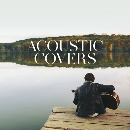 Various Artists - Acoustic Covers (Explicit) (2021)