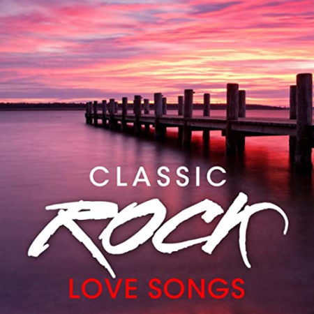 VA - Classic Rock Love Songs (2020)