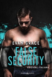 Evan Grace - False security. Rogue Security and Investigation Vol. 2 (2024)