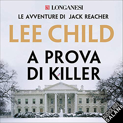 Lee Child - A prova di killer꞉ Le avventure di Jack Reacher 6 (2019) (mp3 - 128 kbps)