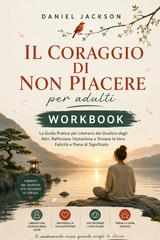Daniel Jackson – Il coraggio di non piacere per adulti. Workbook (2026)
