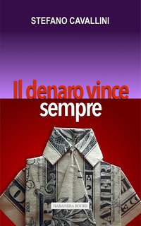 Stefano Cavallini - Il denaro vince sempre (2024)