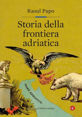 Raoul Pupo - Storia della frontiera adriatica (2026)