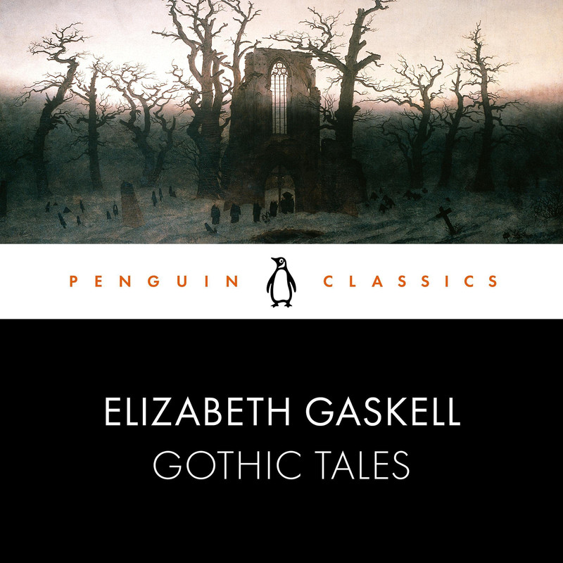 Elizabeth Gaskell Gothic Tales