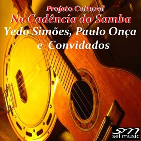 VA - Projeto Cultural Na Cadência do Samba Yedo Simões, Paulo Onça e Convidados (2020)