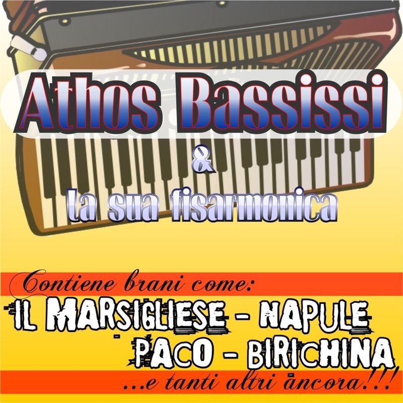 Athos Bassissi - Athos Bassissi e la sua fisarmonica (Album, La Bambolina s a s , 2010) mp3 320 Kbps
