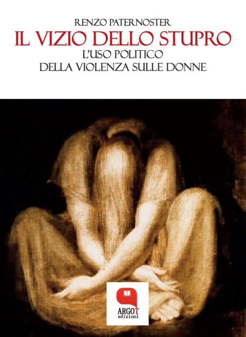 Renzo Paternoster – Il vizio dello stupro (2021)