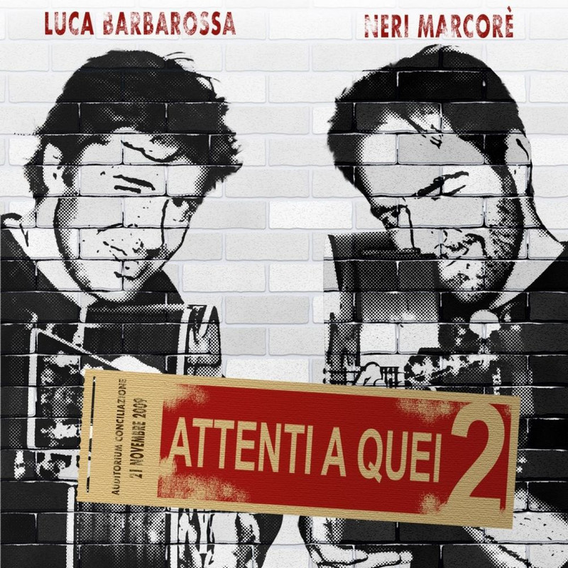 Luca Barbarossa, Neri Marcorè - Attenti a quei 2 (2010) .mp3 -320 Kbps