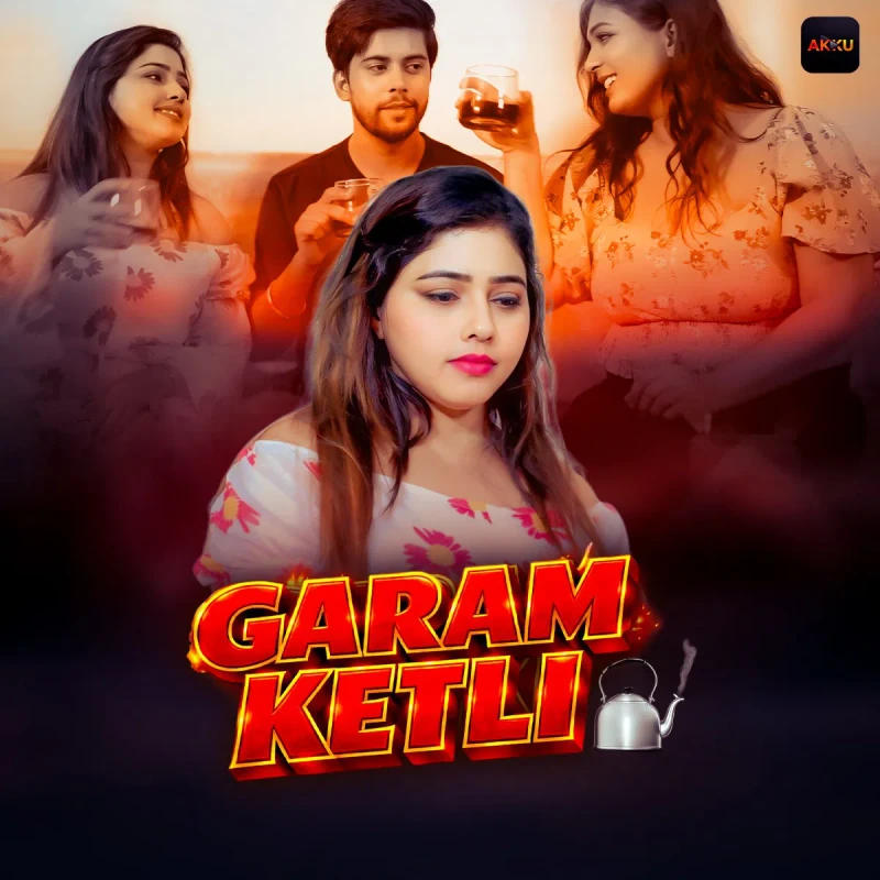Garam Ketli (2026) Season 1 Episode 1 (Akku Originals)