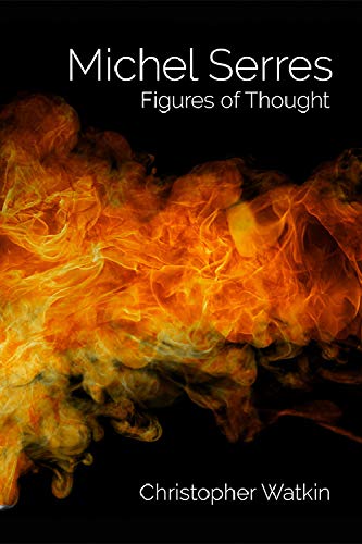 Michel Serres Figures of Thought