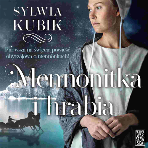Sylwia Kubik - Mennonitka i hrabia (2023) [AUDIOBOOK PL]