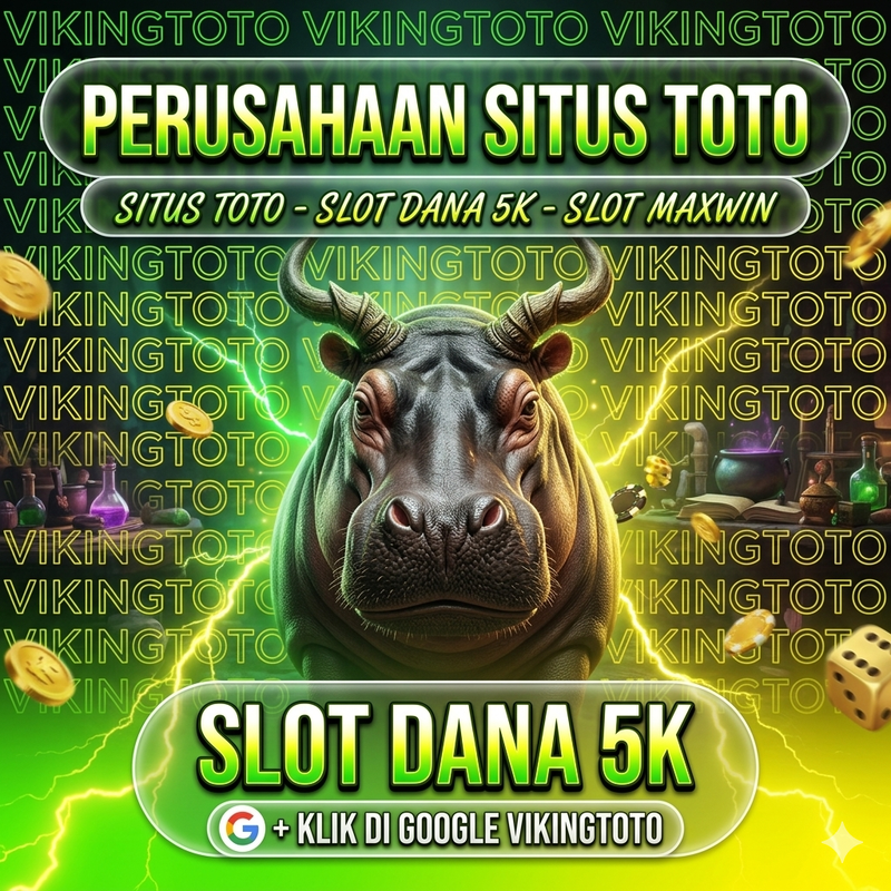 VIKINGTOTO - Perusahaan Situs Toto & Slot Dana 5k Gacor Maxwin Hari ini Asli Terpercaya 