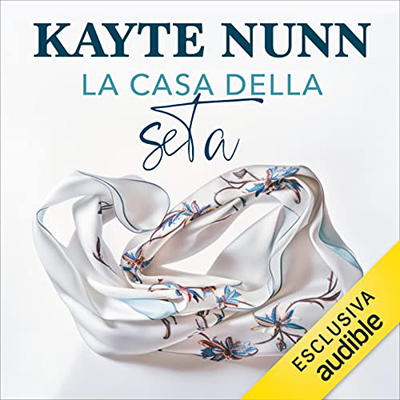 Kayte Nunn - La casa della seta (2023) (mp3 - 128 kbps)
